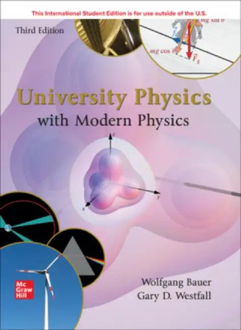 University Physics with Modern Physics ISE by Wolfgang Bauer