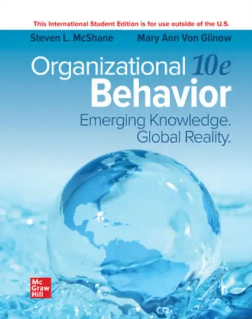 Organizational Behavior: Emerging Knowledge. Global Reality ISE by Steven McShane