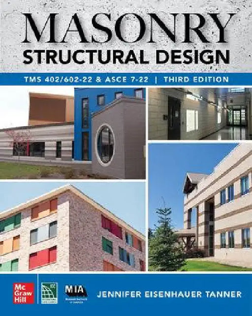 Masonry Structural Design, Third Edition: Tms 402/602-22 and Asce 7-22 by Tanner, Jennifer Eisenhauer