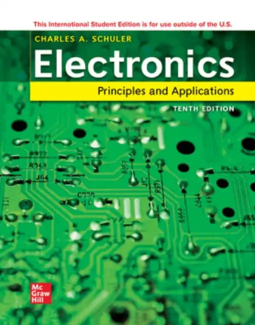 Electronics: Principles and Applications  ISE by Charles Schuler