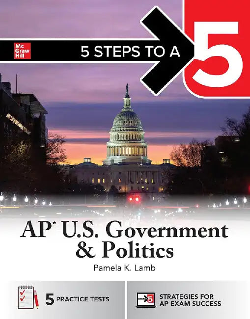 5 Steps to a 5: AP U.S. Government and Politics by Pamela K. Lamb