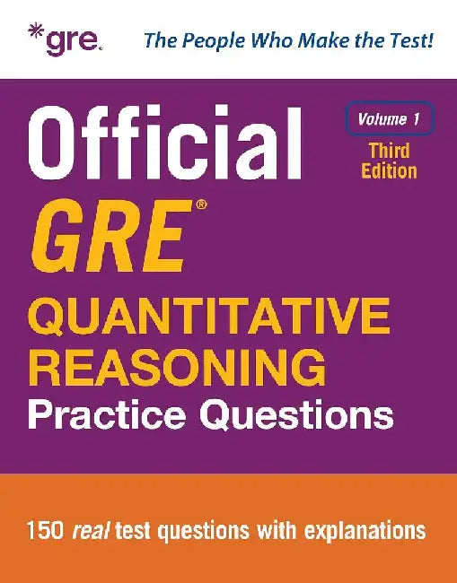 Official GRE Quantitative Reasoning Practice Questions, Third Edition, Volume 1 by Educational Testing Service