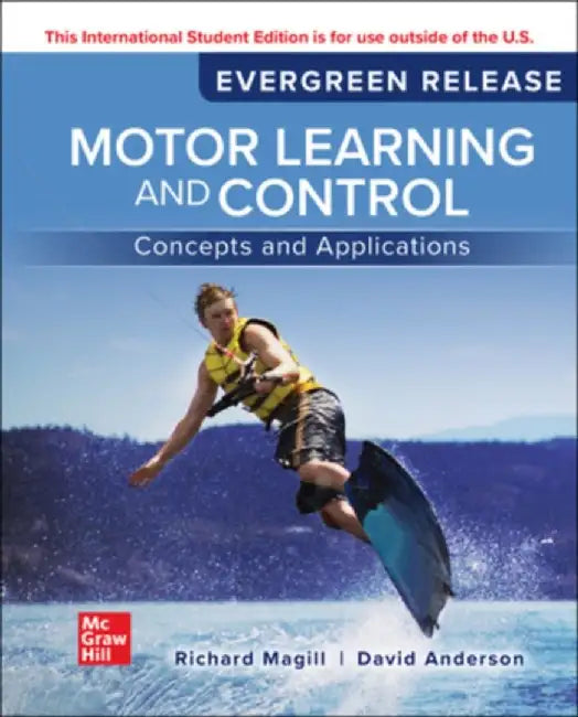 Motor Learning and Control: Concepts and Applications: 2024 Release ISE by Richard Magill