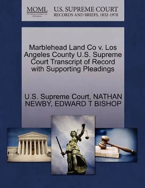 Marblehead Land Co V. Los Angeles County U.S. Supreme Court Transcript of Record with Supporting Pleadings by Nathan Newby