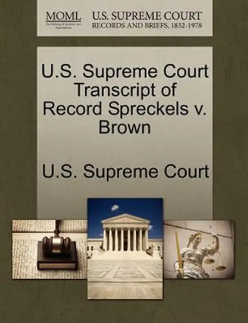 U.S. Supreme Court Transcript of Record Spreckels V. Brown by U. S. Supreme Court