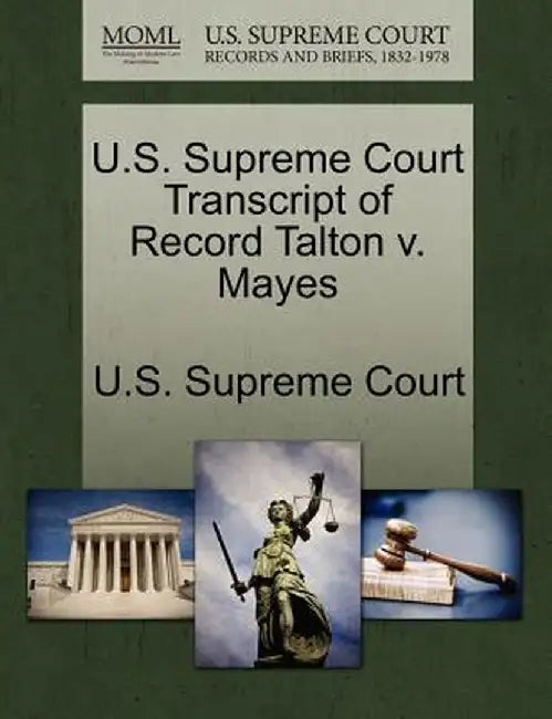 U.S. Supreme Court Transcript of Record Talton V. Mayes by U. S. Supreme Court