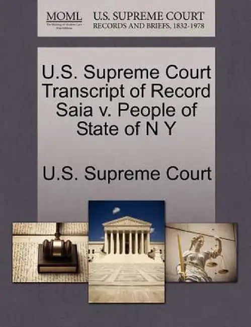 U.S. Supreme Court Transcript of Record Saia V. People of State of N y by U. S. Supreme Court
