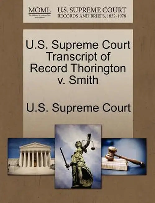 U.S. Supreme Court Transcript of Record Thorington V. Smith by U. S. Supreme Court