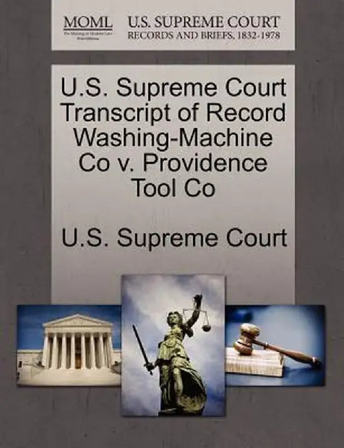 U.S. Supreme Court Transcript of Record Washing-Machine Co V. Providence Tool Co by U. S. Supreme Court