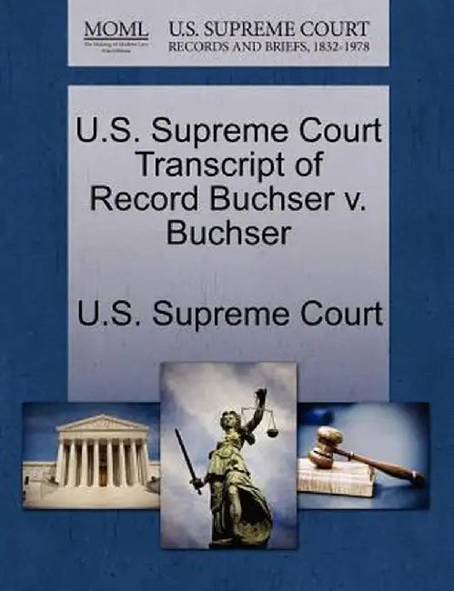 U.S. Supreme Court Transcript of Record Buchser V. Buchser by U. S. Supreme Court