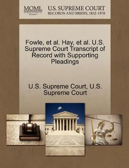 Fowle, et al. Hay, et al. U.S. Supreme Court Transcript of Record with Supporting Pleadings by U. S. Supreme Court