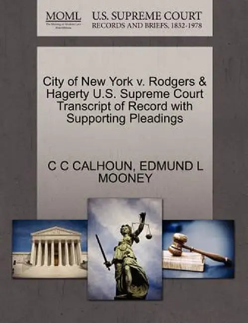 City of New York V. Rodgers & Hagerty U.S. Supreme Court Transcript of Record with Supporting Pleadings by C. C. Calhoun