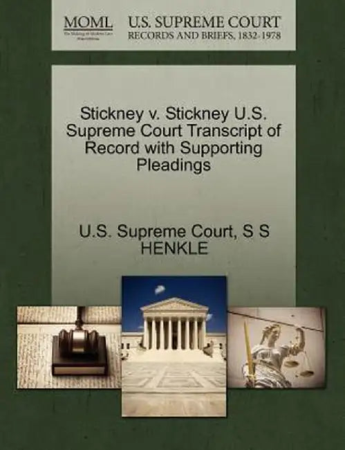 Stickney V. Stickney U.S. Supreme Court Transcript of Record with Supporting Pleadings by S. S. Henkle