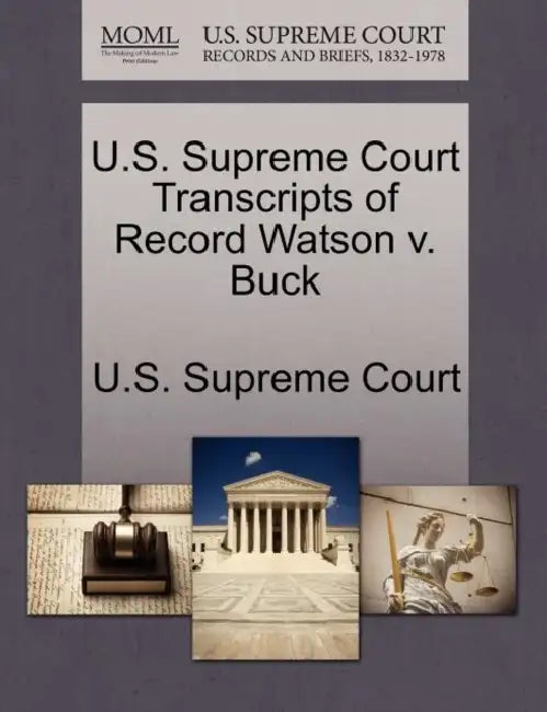 U.S. Supreme Court Transcripts of Record Watson v. Buck by U. S. Supreme Court