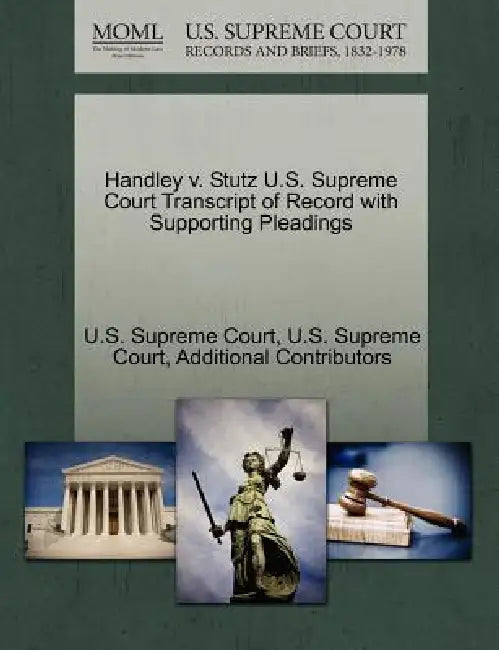 Handley v. Stutz U.S. Supreme Court Transcript of Record with Supporting Pleadings by U S Supreme Court, U. S. Supreme Court, Additional Contributors