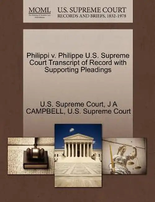 Philippi V. Philippe U.S. Supreme Court Transcript of Record with Supporting Pleadings by J. a. Campbell