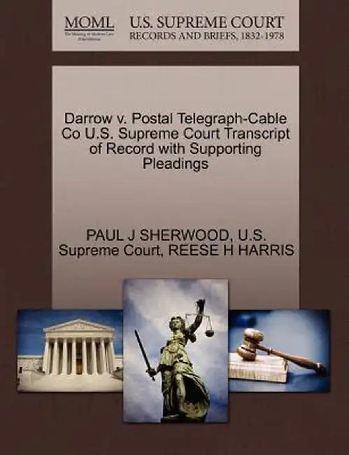 Darrow V. Postal Telegraph-Cable Co U.S. Supreme Court Transcript of Record with Supporting Pleadings by Paul J. Sherwood