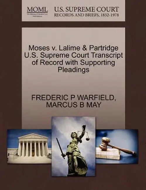 Moses V. Lalime & Partridge U.S. Supreme Court Transcript of Record with Supporting Pleadings by Frederic P. Warfield