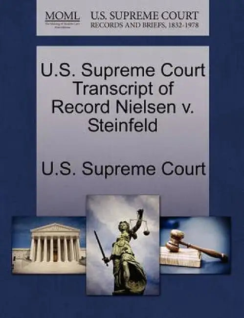 U.S. Supreme Court Transcript of Record Nielsen V. Steinfeld by U. S. Supreme Court