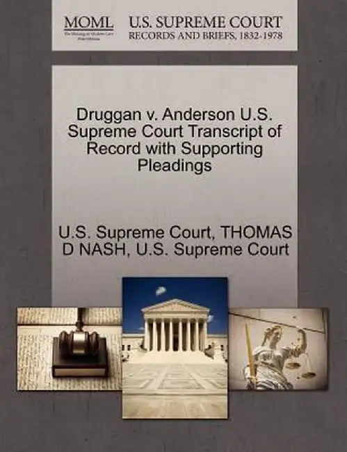 Druggan V. Anderson U.S. Supreme Court Transcript of Record with Supporting Pleadings by Thomas D. Nash
