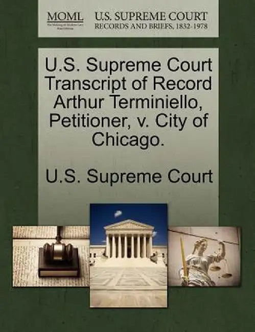 U.S. Supreme Court Transcript of Record Arthur Terminiello, Petitioner, V. City of Chicago. by U. S. Supreme Court