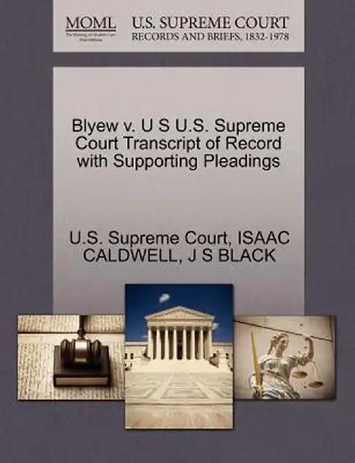 Blyew V. U S U.S. Supreme Court Transcript of Record with Supporting Pleadings by Isaac Caldwell