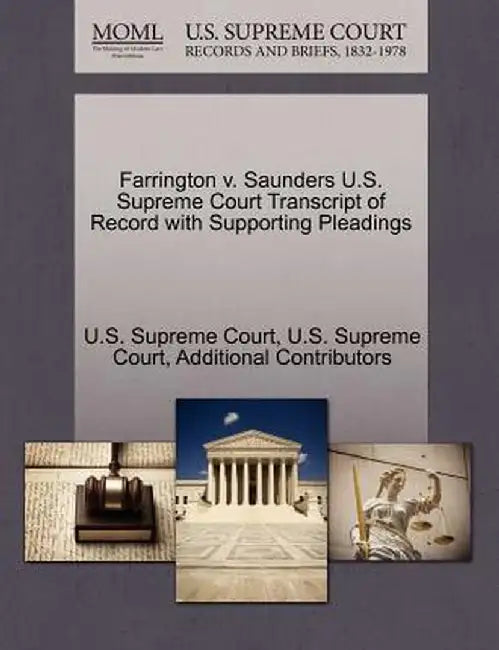 Farrington V. Saunders U.S. Supreme Court Transcript of Record with Supporting Pleadings by Additional Contributors