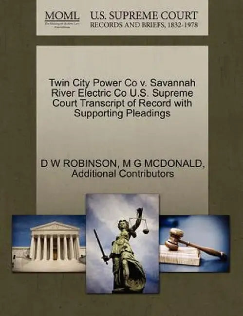 Twin City Power Co V. Savannah River Electric Co U.S. Supreme Court Transcript of Record with Supporting Pleadings by D. W. Robinson