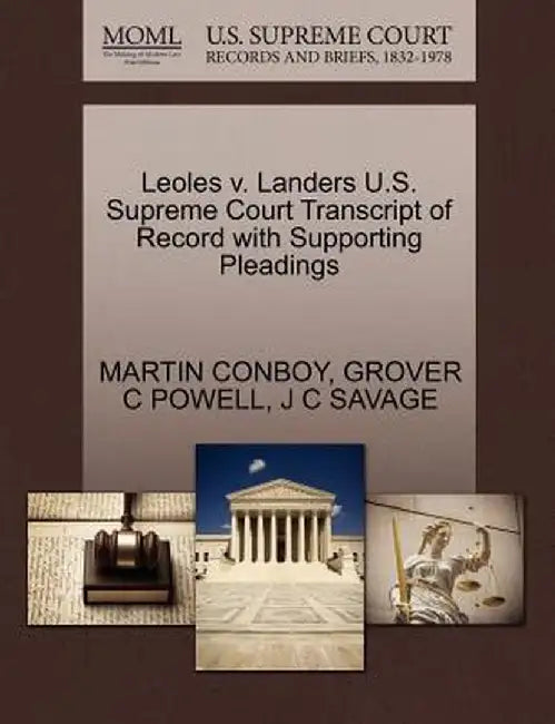 Leoles V. Landers U.S. Supreme Court Transcript of Record with Supporting Pleadings by Martin Conboy