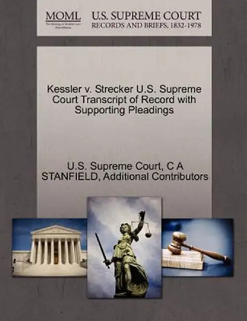 Kessler V. Strecker U.S. Supreme Court Transcript of Record with Supporting Pleadings by C. A. Stanfield