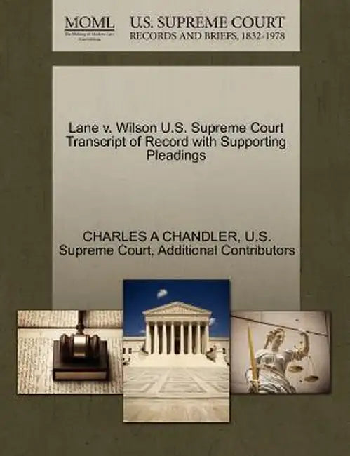 Lane V. Wilson U.S. Supreme Court Transcript of Record with Supporting Pleadings by Charles A. Chandler