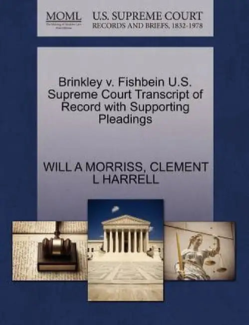 Brinkley V. Fishbein U.S. Supreme Court Transcript of Record with Supporting Pleadings by Will A. Morriss