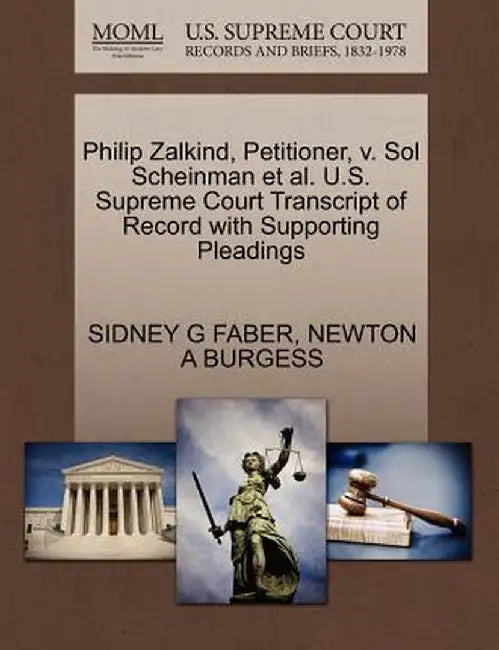Philip Zalkind, Petitioner, V. Sol Scheinman et al. U.S. Supreme Court Transcript of Record with Supporting Pleadings by Sidney G. Faber