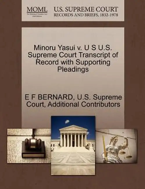 Minoru Yasui V. U S U.S. Supreme Court Transcript of Record with Supporting Pleadings by E. F. Bernard