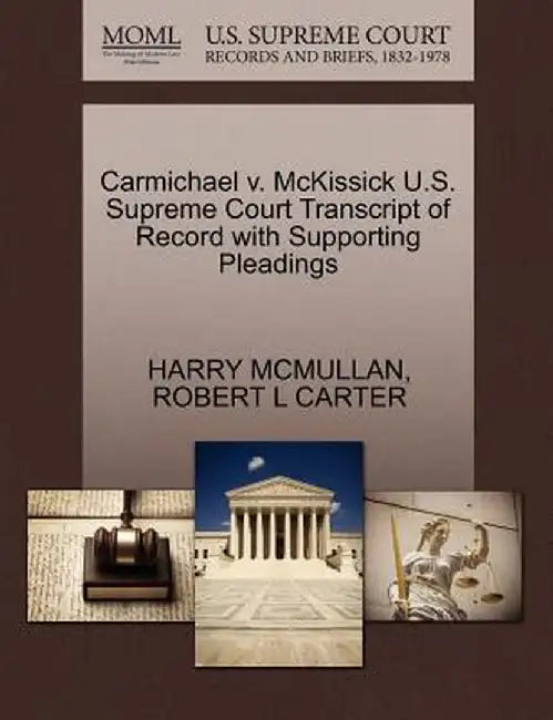 Carmichael V. McKissick U.S. Supreme Court Transcript of Record with Supporting Pleadings by Harry McMullan