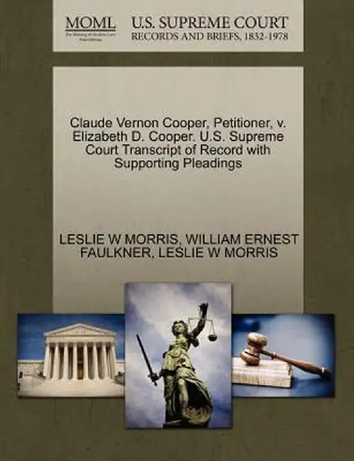 Claude Vernon Cooper, Petitioner, V. Elizabeth D. Cooper. U.S. Supreme Court Transcript of Record with Supporting Pleadings by Leslie W. Morris
