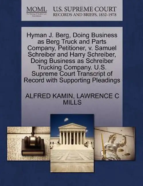 Hyman J. Berg, Doing Business as Berg Truck and Parts Company, Petitioner, V. Samuel Schreiber and Harry Schreiber, Doing Business as Schreiber Trucki by Alfred Kamin