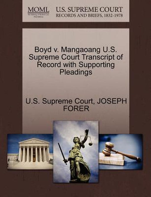 Boyd V. Mangaoang U.S. Supreme Court Transcript of Record with Supporting Pleadings by Joseph Forer