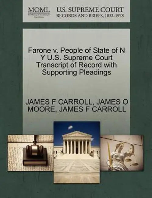 Farone V. People of State of N y U.S. Supreme Court Transcript of Record with Supporting Pleadings by James F. Carroll