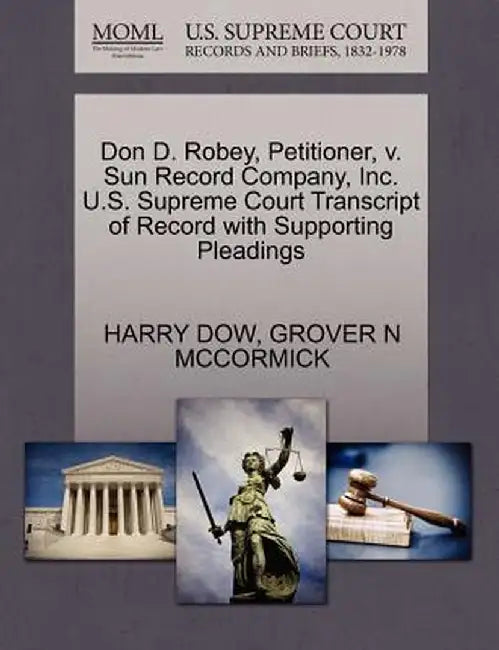 Don D. Robey, Petitioner, V. Sun Record Company, Inc. U.S. Supreme Court Transcript of Record with Supporting Pleadings by Harry Dow