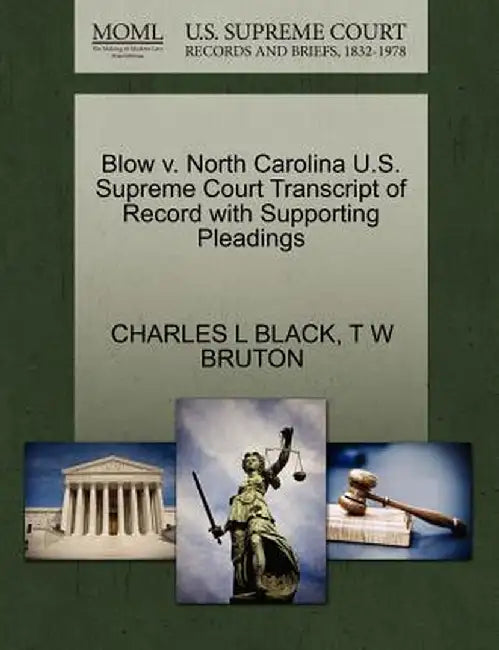 Blow V. North Carolina U.S. Supreme Court Transcript of Record with Supporting Pleadings by Charles L., Jr. Black