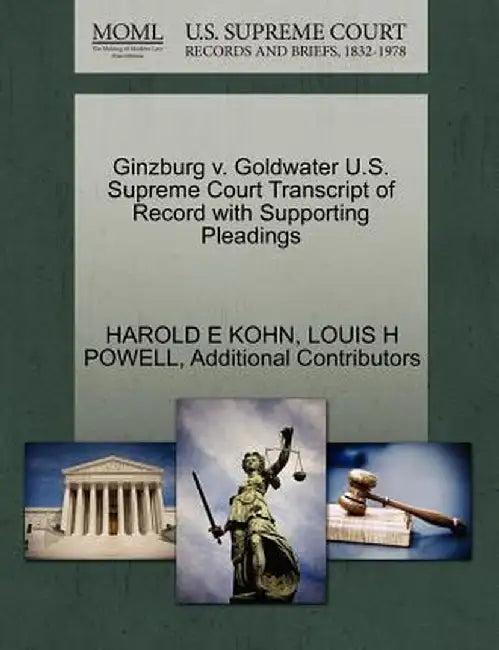 Ginzburg V. Goldwater U.S. Supreme Court Transcript of Record with Supporting Pleadings by Harold E. Kohn