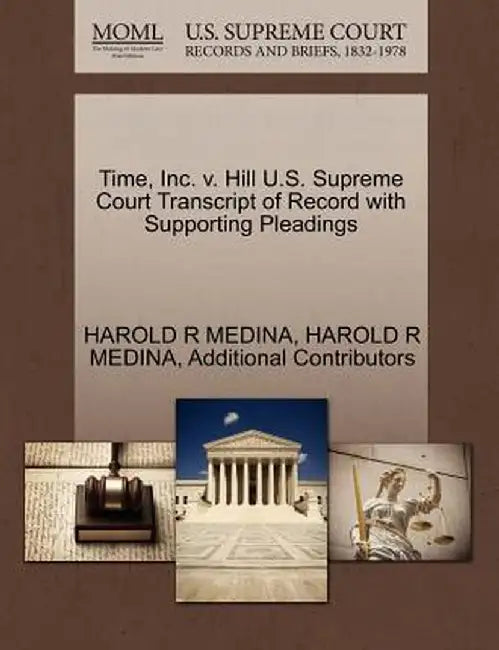 Time, Inc. V. Hill U.S. Supreme Court Transcript of Record with Supporting Pleadings by Harold R. Medina