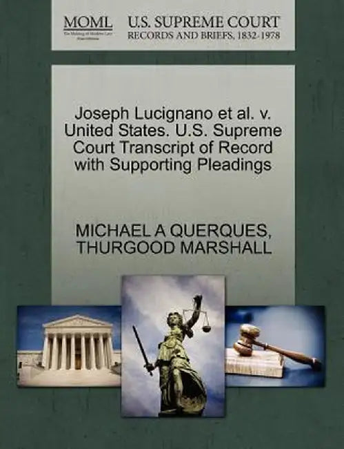 Joseph Lucignano et al. V. United States. U.S. Supreme Court Transcript of Record with Supporting Pleadings by Michael A. Querques