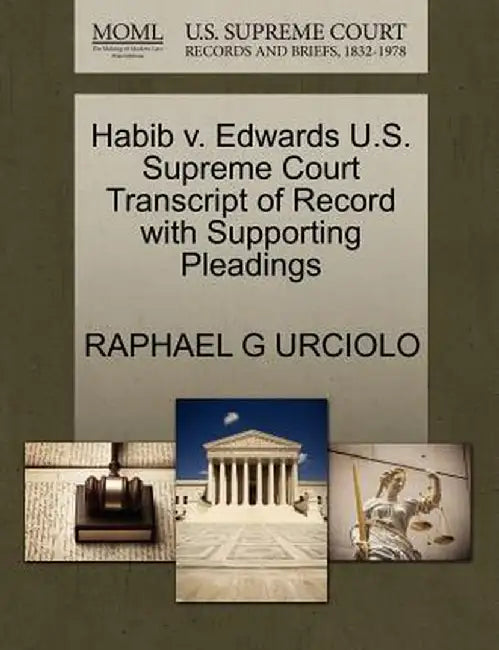 Habib V. Edwards U.S. Supreme Court Transcript of Record with Supporting Pleadings by Raphael G. Urciolo