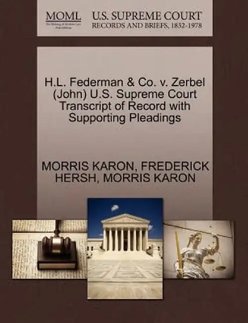H.L. Federman & Co. V. Zerbel (John) U.S. Supreme Court Transcript of Record with Supporting Pleadings by Morris Karon