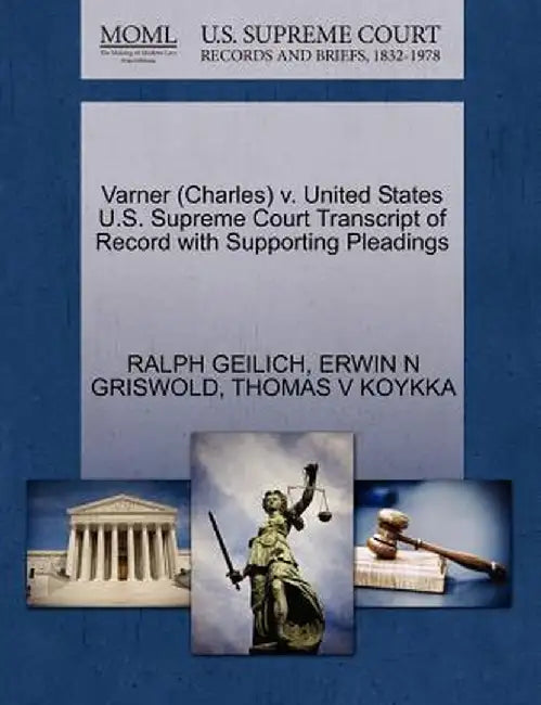 Varner (Charles) V. United States U.S. Supreme Court Transcript of Record with Supporting Pleadings by Ralph Geilich