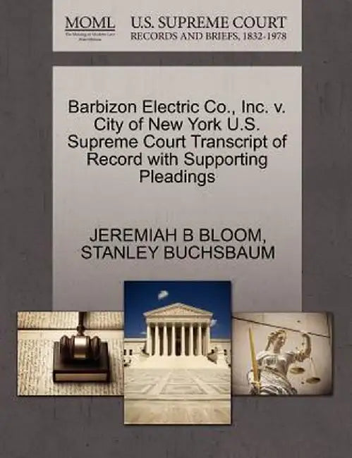 Barbizon Electric Co., Inc. V. City of New York U.S. Supreme Court Transcript of Record with Supporting Pleadings by Jeremiah B. Bloom