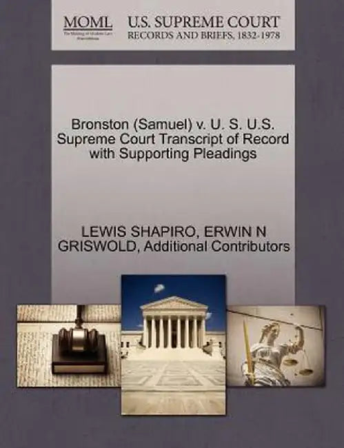 Bronston (Samuel) V. U. S. U.S. Supreme Court Transcript of Record with Supporting Pleadings by Lewis Shapiro