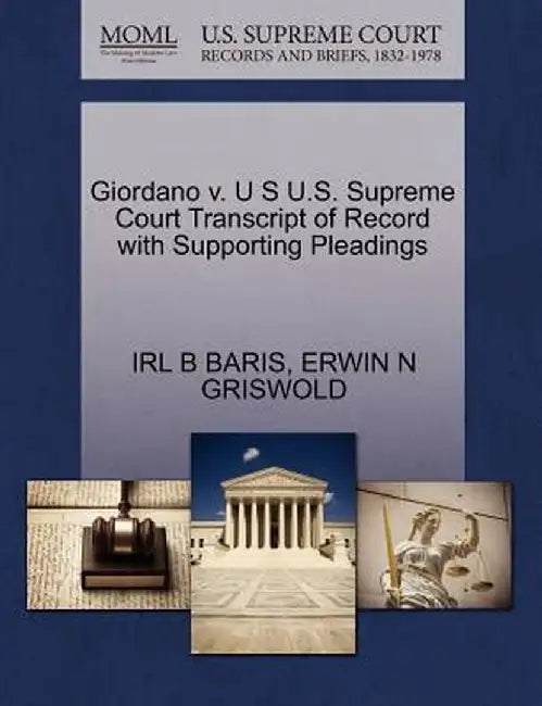 Giordano V. U S U.S. Supreme Court Transcript of Record with Supporting Pleadings by Irl B. Baris